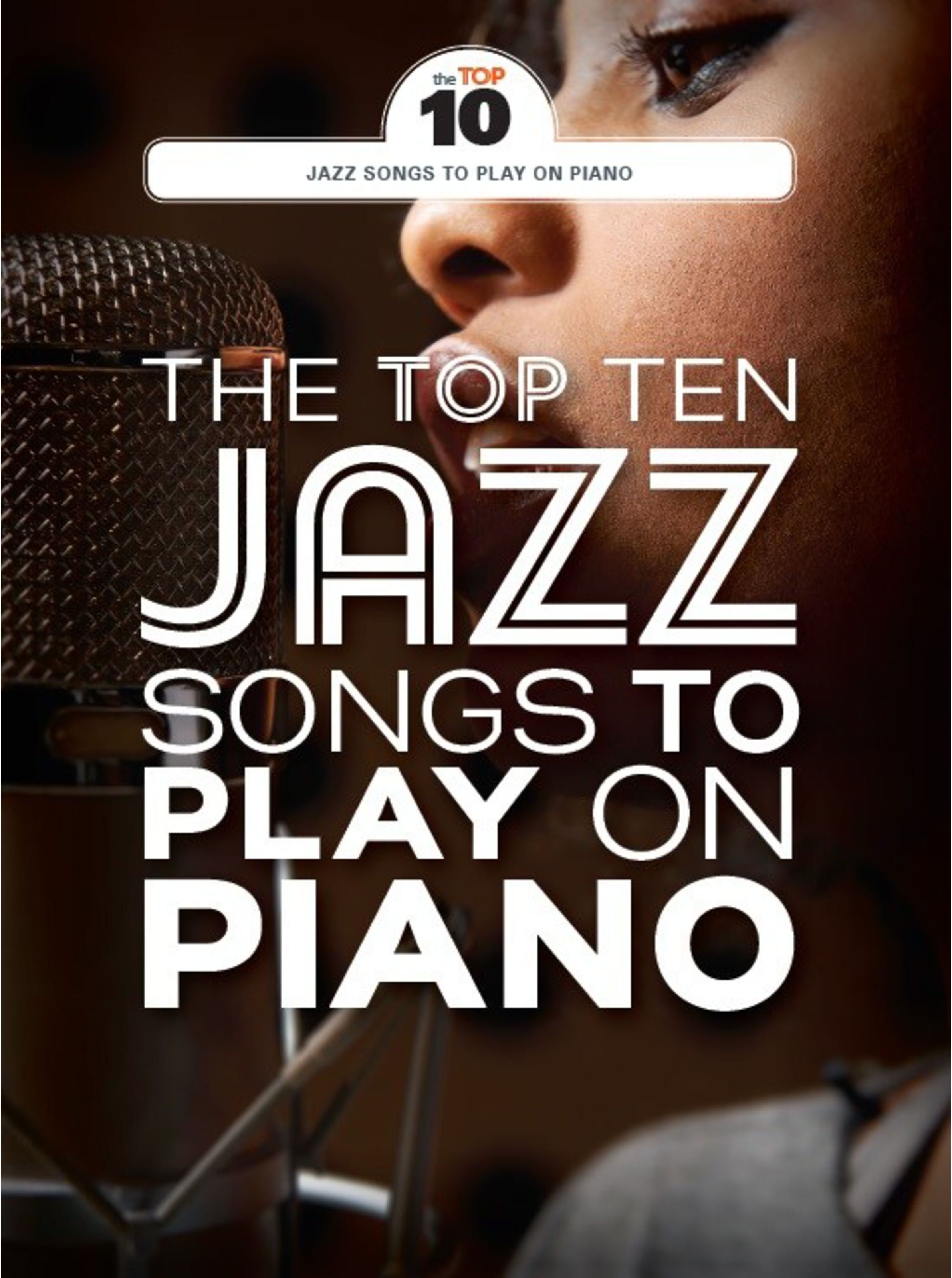 Wise Publications The Top Ten Jazz Songs To Play On Piano - Songbook