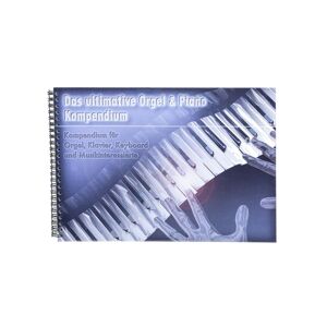 MUSIC STORE Das Ultimative Orgel & Piano Kompendium - Musiktheorie Fachbuch