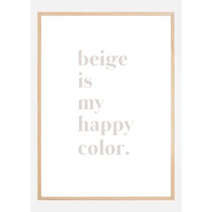 Bildverkstad Beige Is My Happy Color Plakat (70x100 Cm)