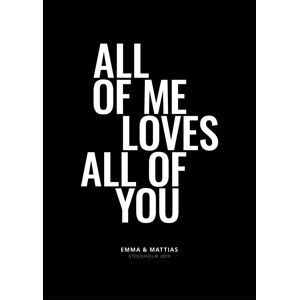 Personlig poster All Of Me - Black (50x70 Cm)