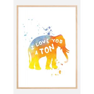 Bildverkstad I Love You A Ton Plakat (50x70 Cm)