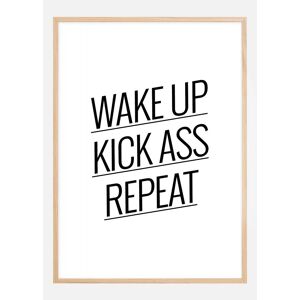 Bildverkstad Wake Up Kick Ass Repeat - Plakat (50x70 Cm)