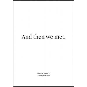 Personlig poster And Then We Met - White (21x29,7 Cm (A4))