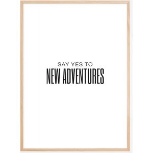 Bildverkstad Say Yes To New Adventures Ii Plakat (21x29.7 Cm (A4))