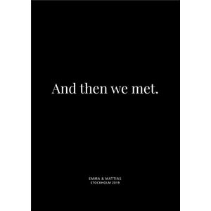 Personlig poster And Then We Met - Black (70x100 Cm)