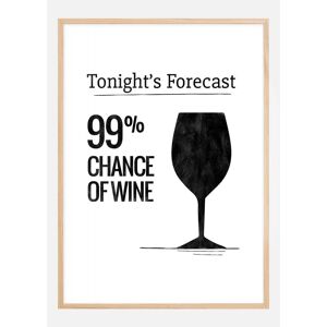 Bildverkstad Tonights Forecast 99% Chance Of Wine Plakat (21x29.7 Cm (A4))