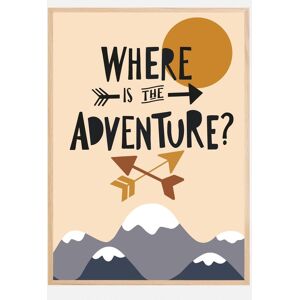 Bildverkstad Where Is The Adventure Plakat (70x100 Cm)