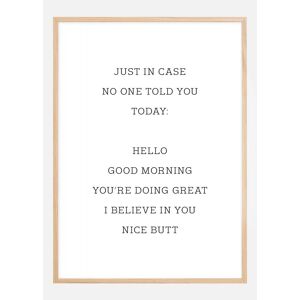 Bildverkstad Just In Case No One Told You Today Plakat (21x29.7 Cm (A4))
