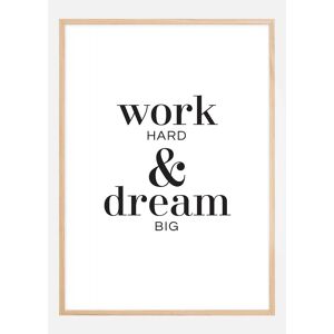 Bildverkstad Work Hard & Dream Big Plakat (70x100 Cm)