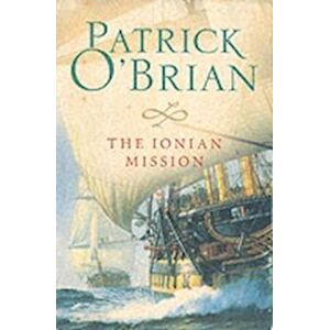 Patrick O'Brian The Ionian Mission