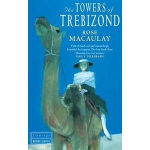 Rose Macaulay The Towers Of Trebizond