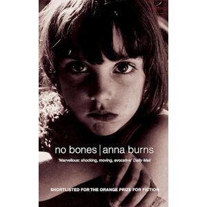 Anna Burns No Bones