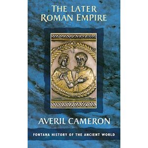 Averil Cameron The Later Roman Empire