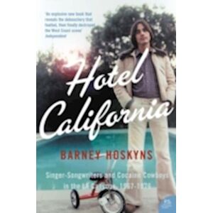 Barney Hoskyns Hotel California