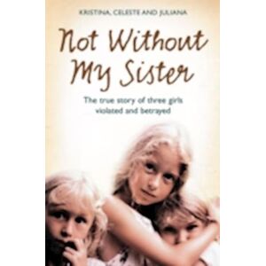 Celeste Jones Not Without My Sister