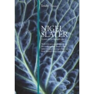 Nigel Slater Tender