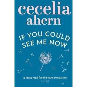 Cecelia Ahern If You Could See Me Now