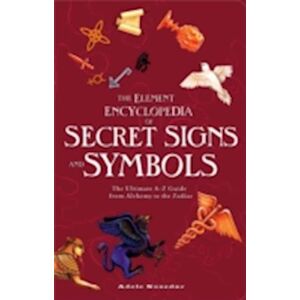 Adele Nozedar The Element Encyclopedia Of Secret Signs And Symbols