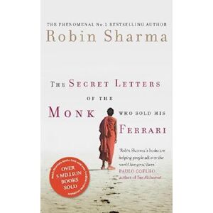 Robin Sharma The Secret Letters Of The Monk Who Sold His Ferrari