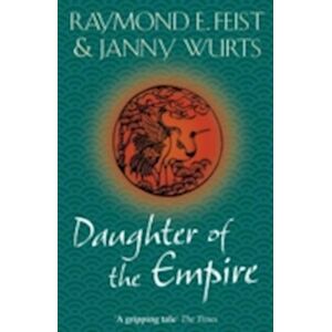 Raymond E. Feist Daughter Of The Empire