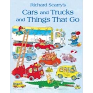 Richard Scarry Cars And Trucks And Things That Go