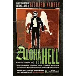 Richard Kadrey Aloha From Hell