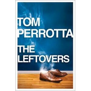 Tom Perrotta The Leftovers