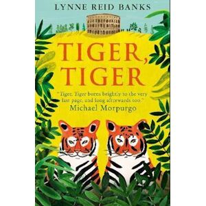 Lynne Reid Banks Tiger, Tiger