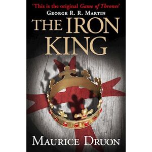 Maurice Druon The Iron King