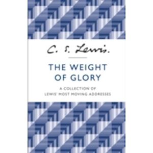 C. S. Lewis The Weight Of Glory