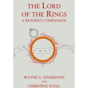 Wayne G. Hammond The Lord Of The Rings: A Reader’s Companion