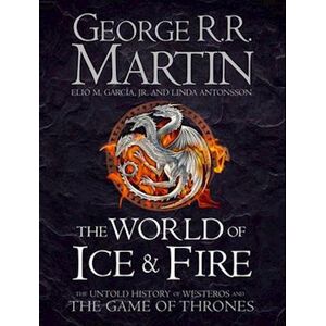 George R. R. Martin The World Of Ice And Fire