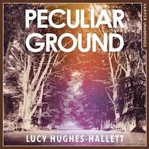 Lucy Hughes-Hallett Peculiar Ground