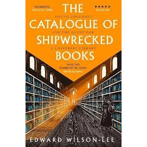 Edward Wilson-Lee The Catalogue Of Shipwrecked Books