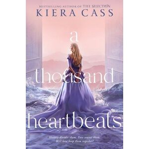 Kiera Cass A Thousand Heartbeats