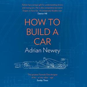 Adrian Newey How To Build A Car