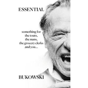 Charles Bukowski Essential Bukowski: Poetry