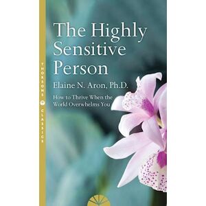 Elaine N. Aron The Highly Sensitive Person