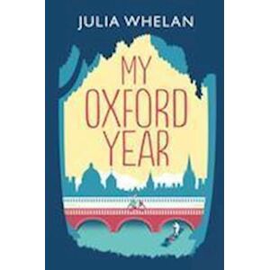 Julia Whelan My Oxford Year