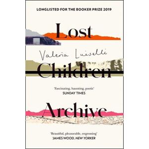 Valeria Luiselli Lost Children Archive
