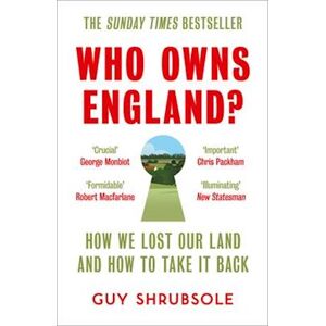 Guy Shrubsole Who Owns England?