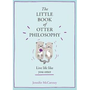 Jennifer McCartney The Little Book Of Otter Philosophy