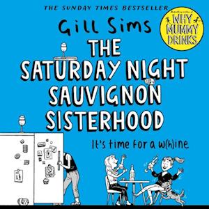 Gill Sims The Saturday Night Sauvignon Sisterhood