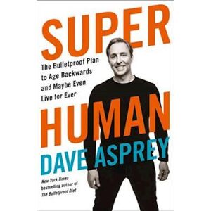 Dave Asprey Super Human