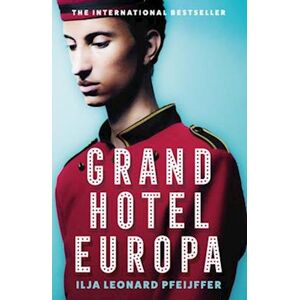 Ilja Leonard Pfeijffer Grand Hotel Europa