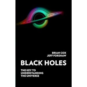 Professor Brian Cox Black Holes