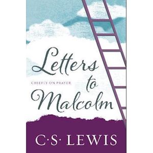 C. S. Lewis Letters To Malcolm