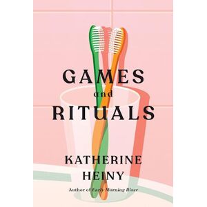 Katherine Heiny Games And Rituals