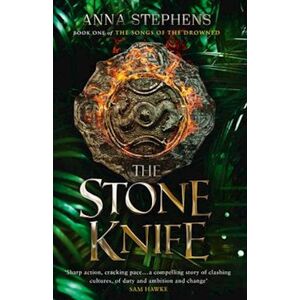 Anna Stephens The Stone Knife