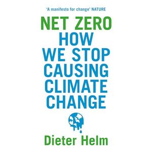 Dieter Helm Net Zero